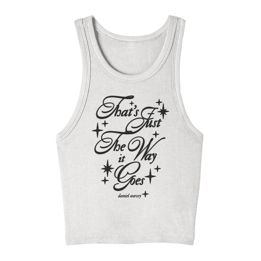 That's Just The Way It Goes Tank Top